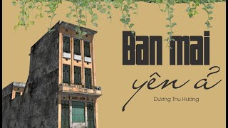 BAN MAI YÊN Ả | Nghe truyện dễ ngủ | Dương Thu Hương