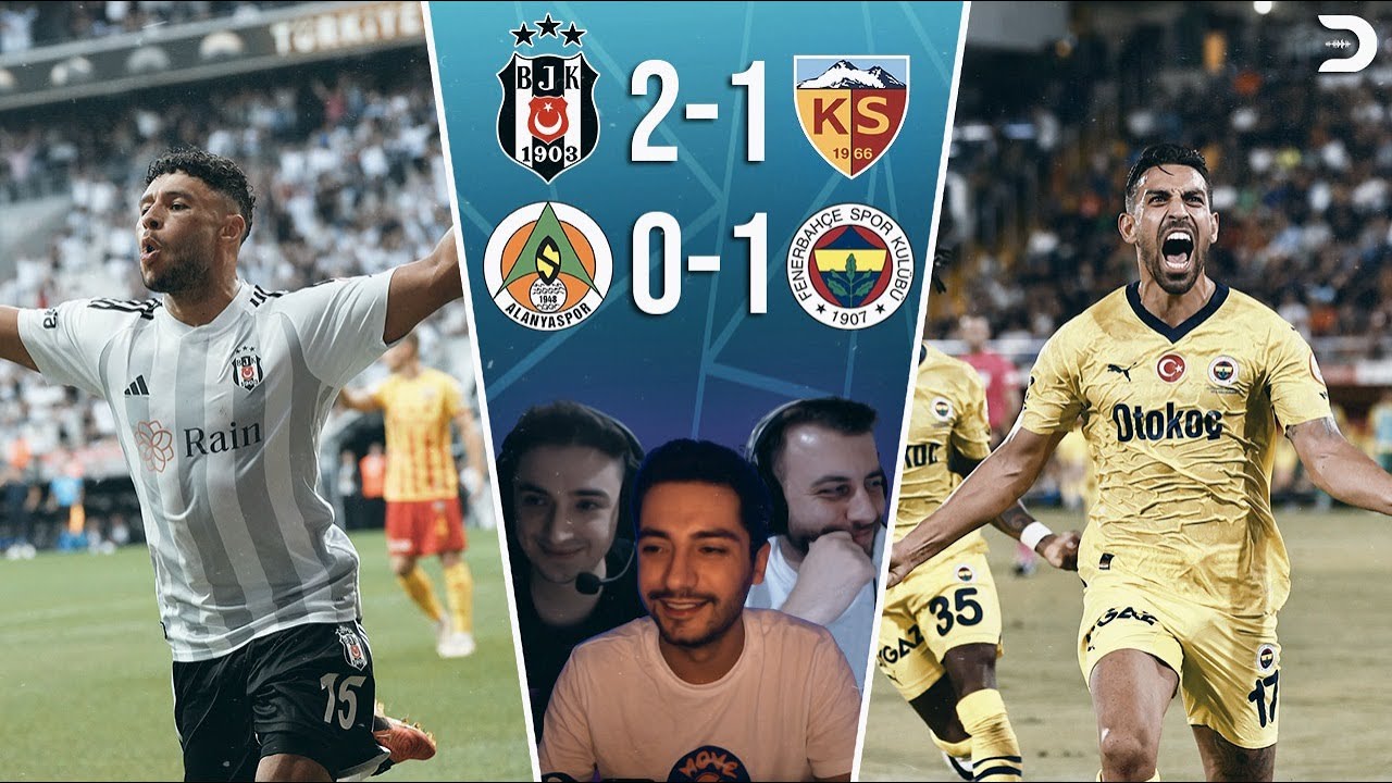 Alanyaspor - Fenerbahçe, Beşiktaş- Kayserispor / Maç Sonu ...