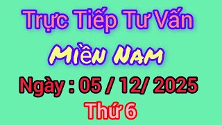 Trực Tiếp Tư Vấn Xổ Số Miền Nam Hôm Nay, Thứ 6, Ngày 5/12/2025