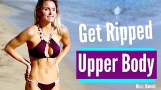 How To Get A Ripped UPPER BODY - Workout | Rebecca Louise