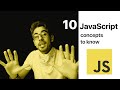 10 JavaScript concepts every Developer SHOULD know