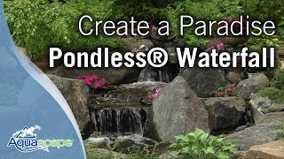 Create A Paradise - Aquascape Pondless® Waterfall