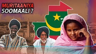 Muritaaniya ! soomaali luntay miyaa | Waqooyiga Afrika | Hal milyan oo gabyaa !