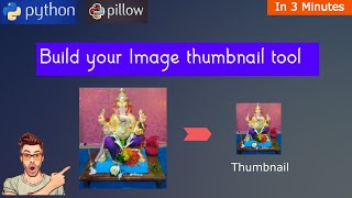 create image thumbnail generator tool using python pillow module|python3 pillow based thumbnail tool
