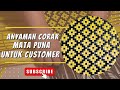 DIY: Corak Anyaman Mata Puna Untuk Customer