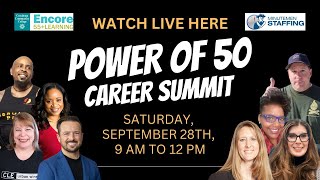 Power of 50 Career Summit LIVE! Create a New Future!