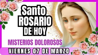 💖Santo Rosario corto de Hoy VIERNES 07 de marzo . MISTERIOS DOLOROSOS #rosariodehoy #santorosario