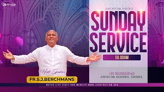 Sunday Service | 23 Feb 2025 |  Pr.Mohanraj R | Fr.S.J. Berchmans