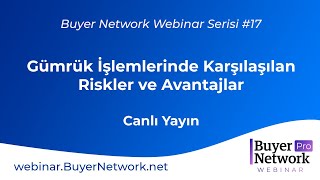 B2B Sektör Buluşmaları #17: Gümrük İşlemlerinde Karşılaşılan Riskler ve Avantajlar