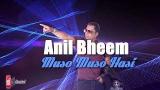 Anil Bheem -  Muso Muso Hasi