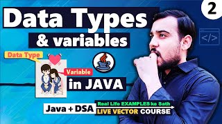 Data Types & Variables with Type Casting in Java | LECTURE - 2 | Java DSA Vector Course 🔥