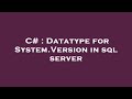 C# : Datatype for System.Version in sql server