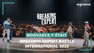 Breaking Expert Battle International 2022 | Break Dance | moovance y était