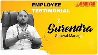 Employee Testimonial | Surendra K | General Manager #oraiyangroups #employeetestimonial