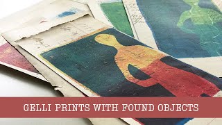 Gelli Printing with Found Objects