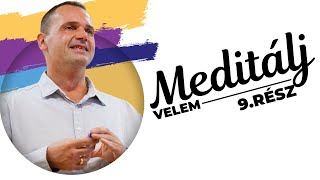 Üresség - Teljesség - Meditálj velem - 9.rész