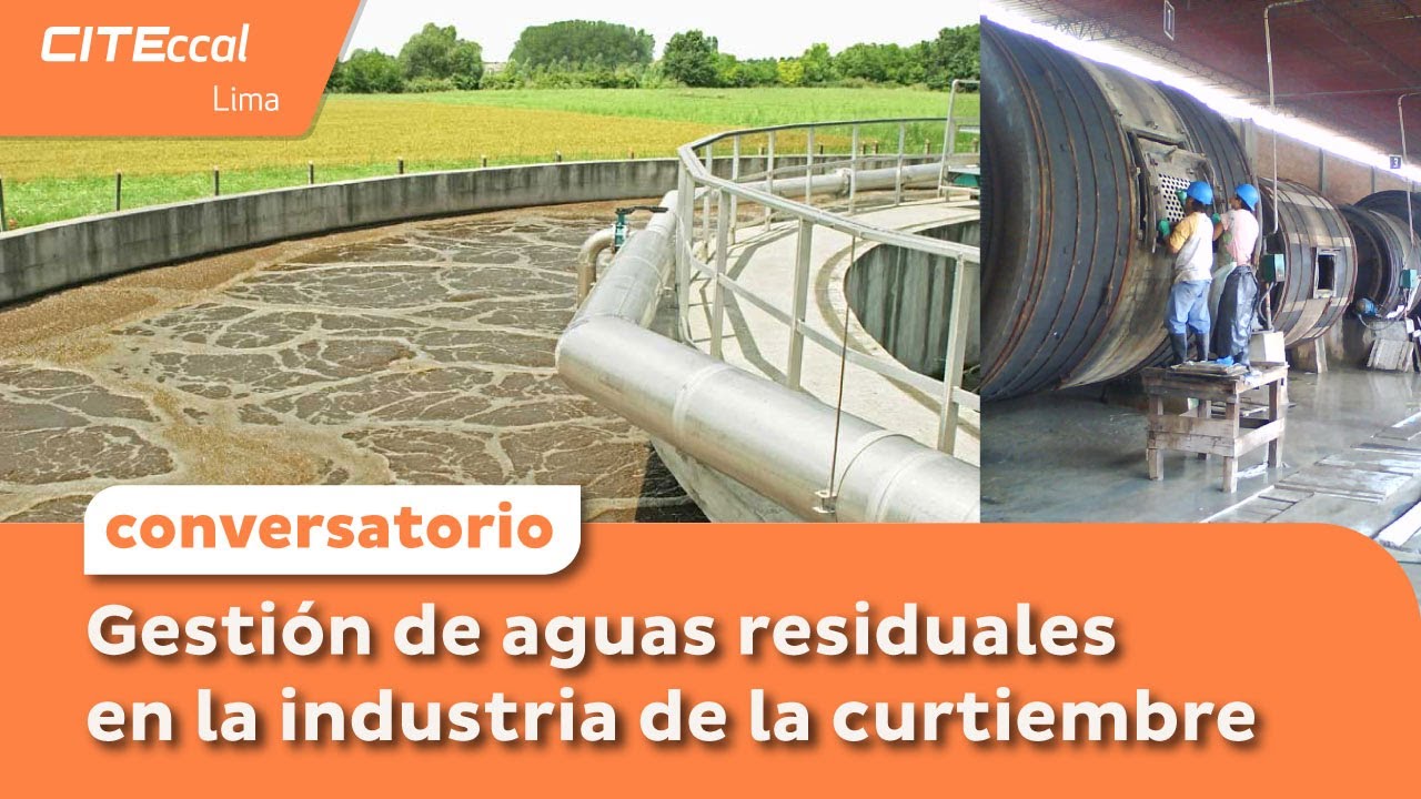 Gestión De Aguas Residuales En La Industria De La Curtiembre - YouTube