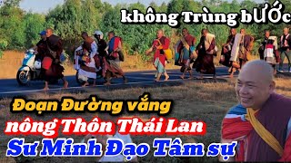 Sư Minh Đạo nói lời chia Tay Tăng Đoàn bộ Hành đoạn Đường rừng cây ít người vắng vẽ