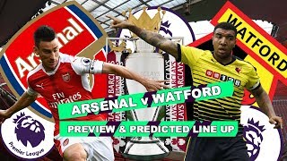 ARSENAL v WATFORD - WILL WE HAVE THE COJONES TO WIN THIS? - MATCH PREVIEW