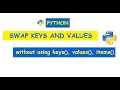 Python : Swap keys and values in a given Dictionary