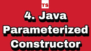 Java Tutorial: 4.Parameterized Constructors in Java