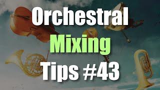 How To Mix Cinematic Studio Strings - Orchestral Mixing Tips #43