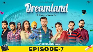 Dreamland (Episode-7) Raj Singh Jhinjar | Gurdeep Manalia | Dimple Bhullar | New Punjabi Web Series