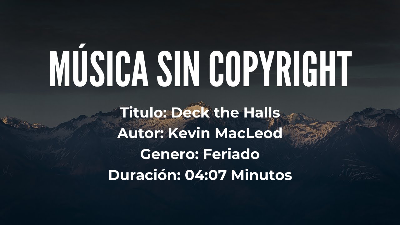 ️ Deck The Halls - Kevin MacLeod 🎶 [Música Sin Copyright] 🎵 [Feriado ...