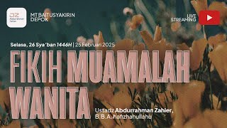 Fikih Muamalah Wanita - Ustadz Abdurrahman Zahier, BBA