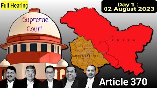 Article 370 Supreme Court Hearing Day 1 Dated 02 August 2023
