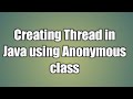 Creating Thread in Java using Anonymous class