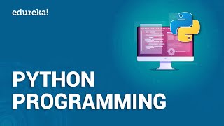 Python Programming | Python Programming For Beginners | Python Tutorial | Edureka