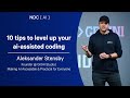 10 tips to level up your ai-assisted coding - Aleksander Stensby - NDC AI 2025