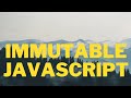 Immutability in JavaScript || Hindi || 009