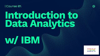 IBM Course 1 - Intro to Data Analytics: Unveiling the Secrets (Part-1)