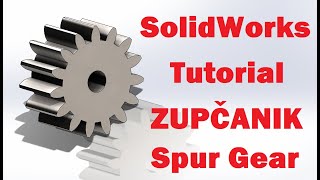 SolidWorks Tutorial | #10 | Zupčanik | Spur Gear