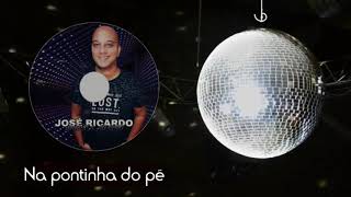 José Ricardo - Na pontinha do pé (ao vivo 2020)