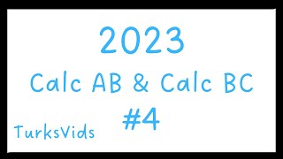 2023 AP Calcululs AB & BC FRQ #4
