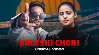 Kaleshi Chori Lyrical Video - DG IMMORTALS, Raga, Harjas Harjaayi, Virtual_AF | Pranjal Dahiya