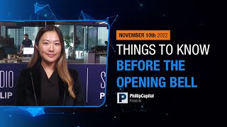 Things to Know Before the Opening Bell (10.11.2022)