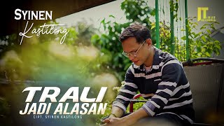 Syinen Kastilong - Trali Jadi Alasan (Official Video)