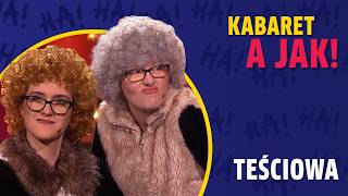 KABARET A JAK! “Teściowa”