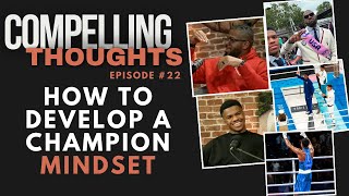 Develop a Championship mindset to reach your goals - Compelling Thought #22