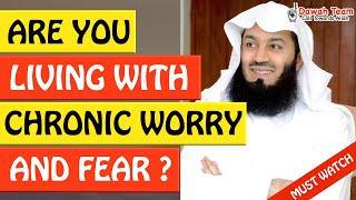 🚨ARE YOU LIVING WITH CHRONIC WORRY AND FEAR?🤔 - Mufti Menk