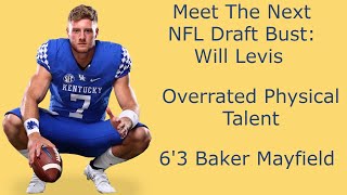 Will Levis Is The Next Nfl Draft Bust Here S Why