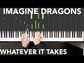 Imagine Dragons - Whatever It Takes Piano tutorial | Sheets