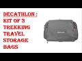 DECATHLON: Travel Organizer Bag(Kit of 3 Trekking Travel Storage Bags