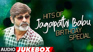 Hits of Jagapathi Babu Audio Song Jukebox | #HappyBirthdayJagapathiBabu | Telugu Hits