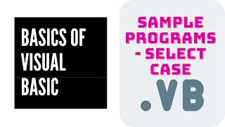 Basics of Visual Basic S9 - Sample programs - SELECT CASE