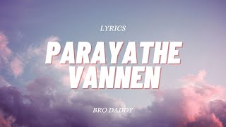 Parayathe Vannen jeevanil (Lyrics) | BroDaddy | Mohanlal | Prithviraj | Deepak Dev | Meena | Kalyani